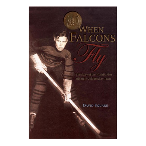 When Falcons Fly: The Story of the First Olympic Gold HockeyTeam